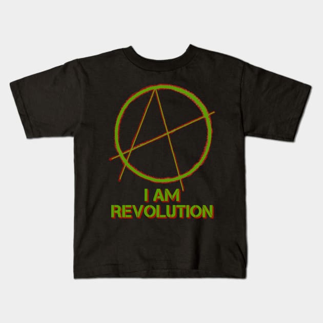 Anarchist I am Revolution Political Kids T-Shirt by CharJens